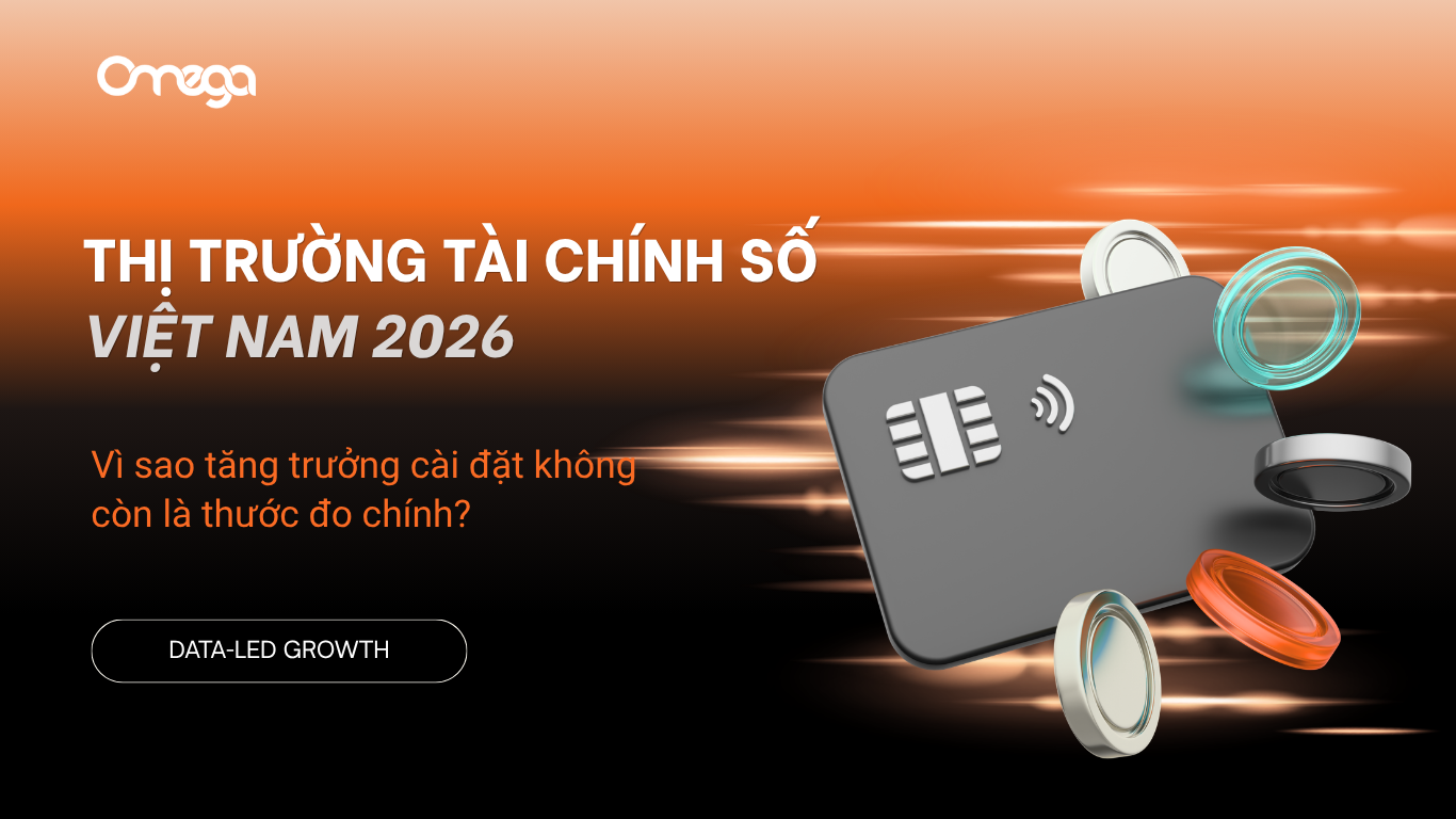 Thị trường tài chính số Việt Nam 2026: Vì sao tăng trưởng cài đặt không còn là thước đo chính?
